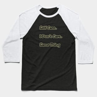 Self Care Baseball T-Shirt